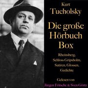 Kurt Tucholsky - Die große Hörbuch Box