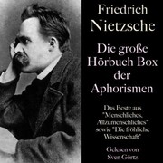 Friedrich Nietzsche: Die große Hörbuch Box der Aphorismen