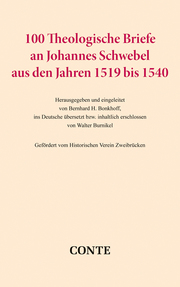 100 Theologische Briefe an Johannes Schwebel aus den Jahren 1519 bis 1540