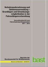 Verkehrswahrnehmung und Gefahrenvermeidung - Grundlagen und Umsetzungsmöglichkeiten in der Fahranfändervorbereitungnrvorbereitung - Cover