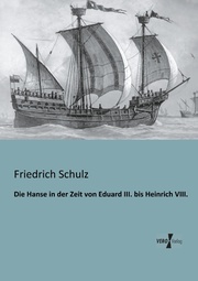 Die Hanse in der Zeit von Eduard III.bis Heinrich VIII.