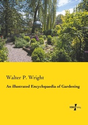 An illustrated Encyclopaedia of Gardening