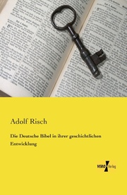 Die Deutsche Bibel in ihrer geschichtlichen Entwicklung - Cover