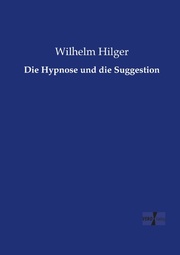 Die Hypnose und die Suggestion