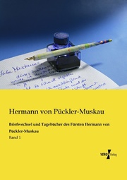 Briefwechsel und Tagebücher des Fürsten Hermann von Pückler-Muskau - Cover