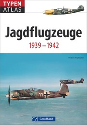 Typenatlas Jagdflugzeuge 1939-1942
