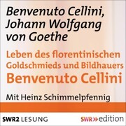 Leben des florentinischen Goldschmieds und Bildhauers Benvenuto Cellini - Cover