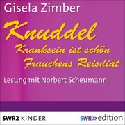 Knuddel - Kranksein ist schön/Frauchens Reisdiät - Cover