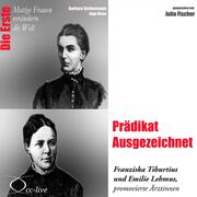 Prädikat Ausgezeichnet - Die Ärztinnen Franziska Tiburtius und Emilie Lehmus - Cover