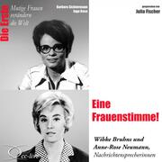 Eine Frauenstimme! Die Nachrichtensprecherinnen Wibke Bruhns & Anne-Rose Neumann