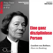 Die Erste - Eine ganz disziplinlose Person (Lenelotte von Bothmer, Hosen im Bundestag)