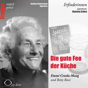 Erfinderinnen - Die Gute Fee Der Küche (Emmi Creola-Maag Und Betty Bossi) - Cover