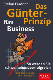 Das Günter-Prinzip fürs Business