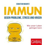 Immun gegen Probleme, Stress und Krisen - Cover