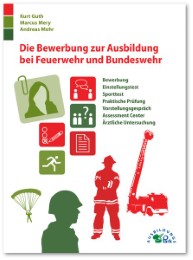 Die Bewerbung zur Ausbildung bei Feuerwehr und Bundeswehr