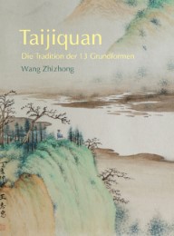 Taijiquan - die Tradition der 13 Grundformen