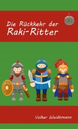 Die Rückkehr der Raki-Ritter