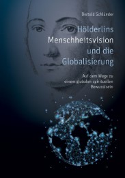 Hölderlins Menschheitsvision und die Globalisierung