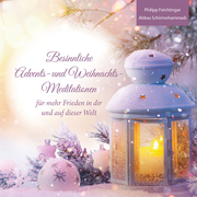 Besinnliche Advents- und Weihnachts-Meditationen