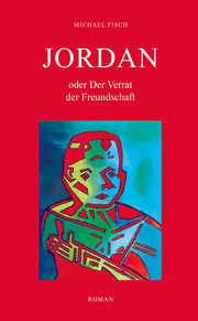 JORDAN oder Der Verrat der Freundschaft - Cover