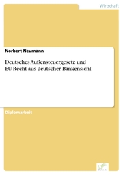 Deutsches Außensteuergesetz und EU-Recht aus deutscher Bankensicht