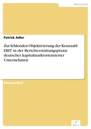 Zur fehlenden Objektivierung der Kennzahl EBIT in der Berichterstattungspraxis deutscher kapitalmarktorientierter Unternehmen