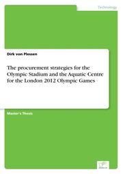The procurement strategies for the Olympic Stadium and the Aquatic Centre for th