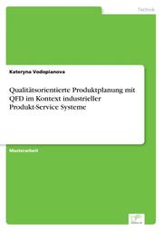 Qualitätsorientierte Produktplanung mit QFD im Kontext industrieller Produkt-Service Systeme - Cover