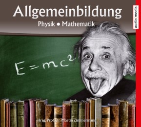 Allgemeinbildung - Physik, Mathematik