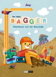 Der kleine Bagger - Abenteuer auf der Baustelle - Cover