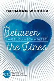 Between the Lines: Weil du mich hältst