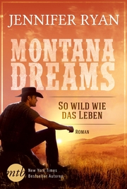 Montana Dreams - So wild wie das Leben