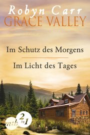 Grace Valley - Im Schutz des Morgens/Grace Valley - Im Licht des Tages - Cover