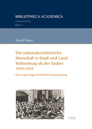 Die nationalsozialistische Herrschaft in Stadt und Land Rothenburg ob der Tauber