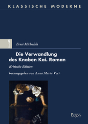 Ernst Michalski - Die Verwandlung des Knaben Kai. Roman