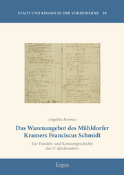 Das Warenangebot des Mühldorfer Kramers Franciscus Schmidt - Cover