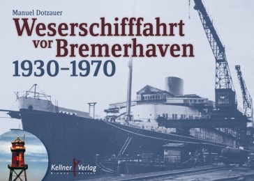 Weserschifffahrt vor Bremerhaven 1930-1970 - Cover