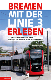 Bremen mit der Linie 3 erleben