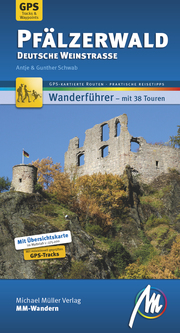 Pfälzerwald - Deutsche Weinstraße MM-Wandern Wanderführer Michael Müller Verlag