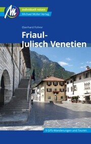 Friaul-Julisch Venetien Reiseführer Michael Müller Verlag