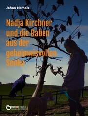 Nadja Kirchner und die Raben aus der geheimnisvollen Senke - Cover