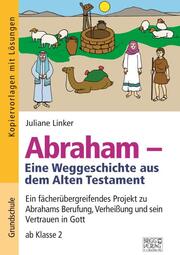Abraham - Eine Weggeschichte aus dem Alten Testament - Cover