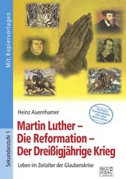 Martin Luther - Die Reformation - Der Dreißigjährige Krieg - Cover