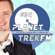 Planet Trek fm 34 - Die ganze Welt von Star Trek