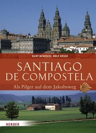 Santiago de Compostela - Als Pilger auf dem Jakobsweg