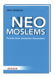 Neo Moslems - Porträt einer deutschen Generation - Cover