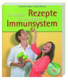 Die besten Rezepte für ein starkes Immunsystem
