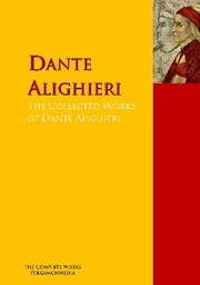 The Collected Works of Dante Alighieri - Cover