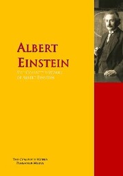 The Collected Works of Albert Einstein