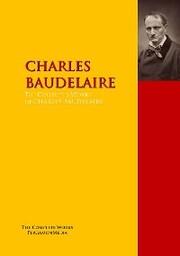 The Collected Works of CHARLES BAUDELAIRE - Cover
